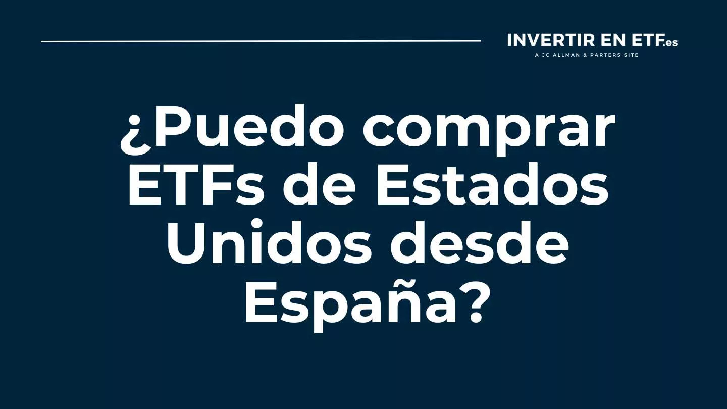 Cómo Invertir en ETFs americanos desde España